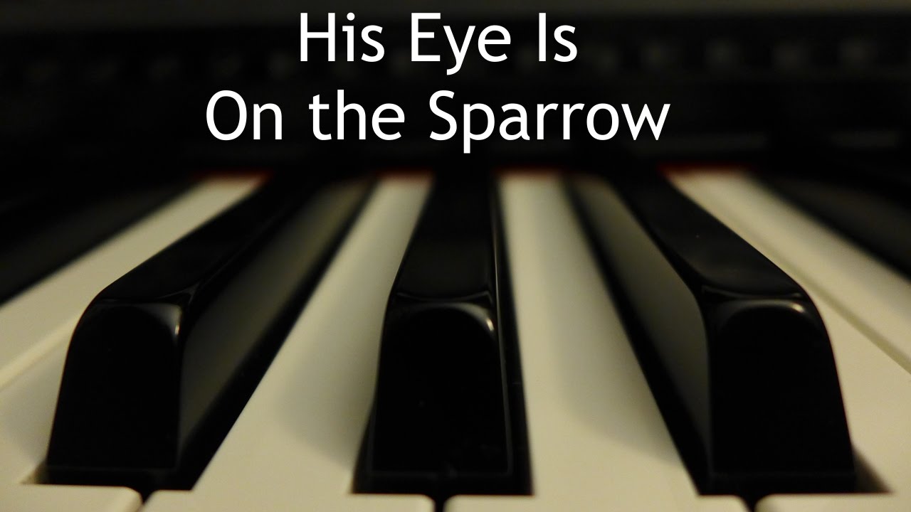 His eyes is on the sparrow hymn
